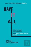 Have It All