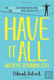 Have It All Without Burning Out