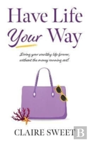 Have Life Your Way
