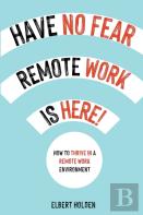 Have No Fear, Remote Work Is Here!