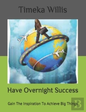 Have Overnight Success