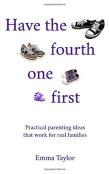 Have The Fourth One First