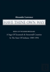 Have Thine Own Way