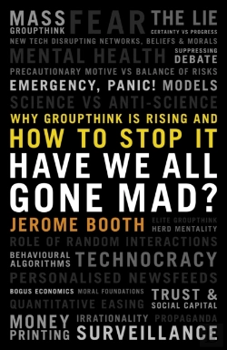 Bertrand.pt - Have We All Gone Mad? Why Groupthink Is Rising And How To Stop It