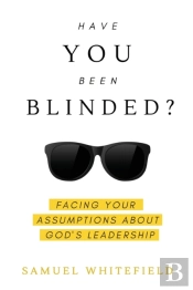 Have You Been Blinded