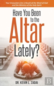 Have You Been To The Altar Lately?