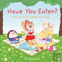 Have You Eaten?
