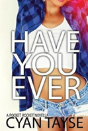 Have You Ever...?