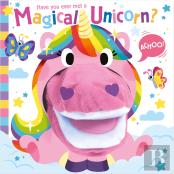 Have You Ever Met A Magical Unicorn?