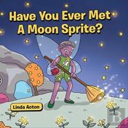 Have You Ever Met A Moon Sprite?