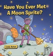 Have You Ever Met A Moon Sprite?
