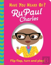 Have You Heard Of?: Rupaul Charles