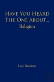 Have You Heard The One About... Religion