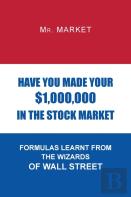Have You Made Your $1,000,000 In The Stock Market