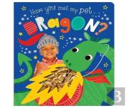 Have You Met My Pet Dragon?