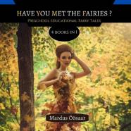 Have You Met The Fairies