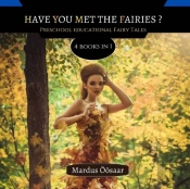 Have You Met The Fairies
