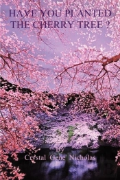 Have You Planted The Cherry Tree ?
