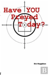 Have You Preyed Today?
