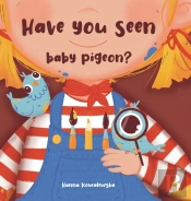 Have You Seen Baby Pigeon