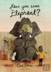 Have You Seen Elephant?