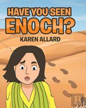 Have You Seen Enoch?
