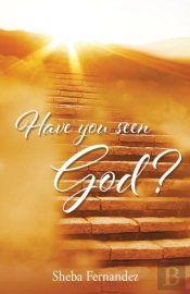 Have You Seen God?