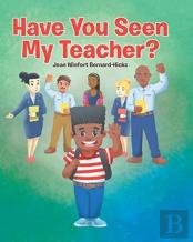 Have You Seen My Teacher?