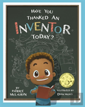 Have You Thanked An Inventor Today?