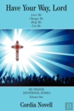 Bertrand.pt - Have Your Way, Lord: My Prayer Devotiona