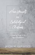 Have Yourself An Eschatological Christmas