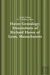 Haven Genealogy: Descendants Of Richard Haven Of Lynn, Massachusetts
