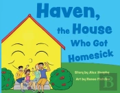 Haven, The House Who Got Homesick