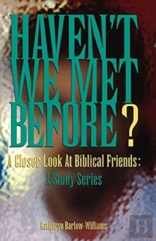 Haven'T We Met Before?