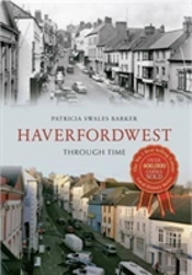 Haverfordwest Through Time
