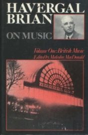 Havergal Brian On Music