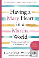 Having A Mary Heart In A Martha World (Study Guide)