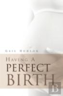 Having A Perfect Birth