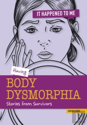 Having Body Dysmorphia
