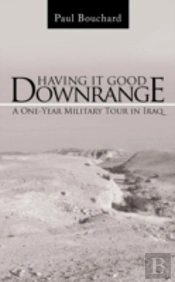 Having It Good Downrange: A One-Year Mil