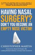 Having Nasal Surgery? Don'T You Become An Empty Nose Victim!