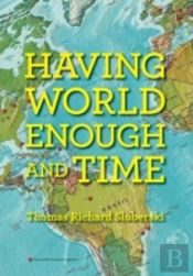 Having World Enough And Time
