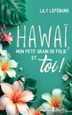 Bertrand.pt - Hawaï, Mon Petit Grain De Folie Et Toi !