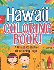 Hawaii Coloring Book! A Unique Collection Of Coloring Pages