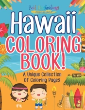 Hawaii Coloring Book! A Unique Collection Of Coloring Pages