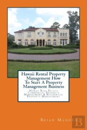 Hawaii Rental Property Management How To Start A Property Management Business