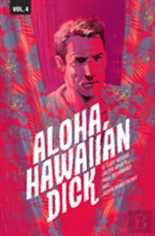 Hawaiian Dick Volume 4: Aloha, Hawaiian Dick
