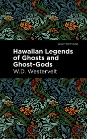 Hawaiian Legends Of Ghosts And Ghost-Gods
