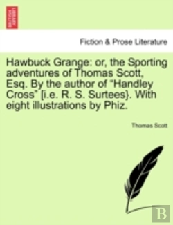 Bertrand.pt - Hawbuck Grange: Or, The Sporting Adventu