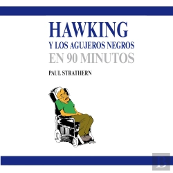 Bertrand.pt - Hawking Y Los Agujeros Negros En 90 Minutos